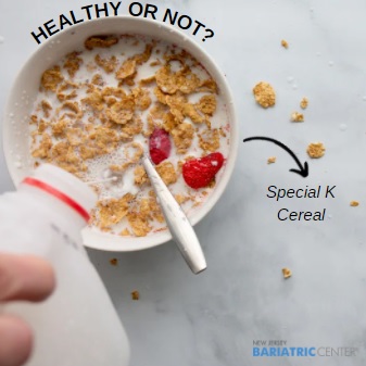 Healthy or Not: Special K Cereal - New Jersey Bariatric Center